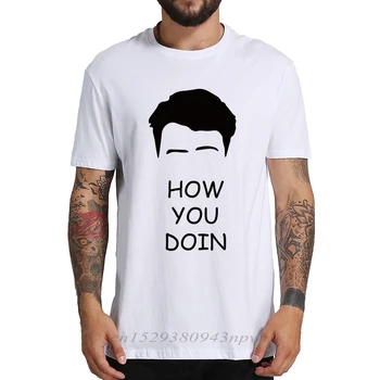 How You Doin T Shirt Men Joey Pet Phrase Design Tops 100% памук Casual Tee Удобна висококачествена тениска за приятели EU Size