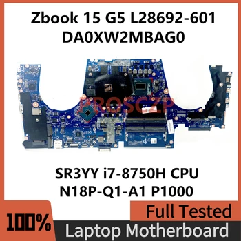 L28692-601 L28692-001 937438-850 За дънна платка HP Zbook 15 G5 DA0XW2MBAG0 с процесор SR3YY i7-8750H N18P-Q1-A1 P1000 100% тестван