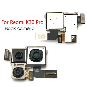 Задна голяма задна камера Flex кабел Модул за основна камера за Xiaomi Redmi K30 Pro Zoom версия / F2 Pro 6GB резервни части